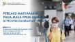COMMUNITY BEHAVIOR DURING EMERGENCY PPKM IN KALIMANTAN TENGAH PROVINCE Results Of Community Behavior Survey During The COVID-19 Pandemic Period 13-20 July 2021